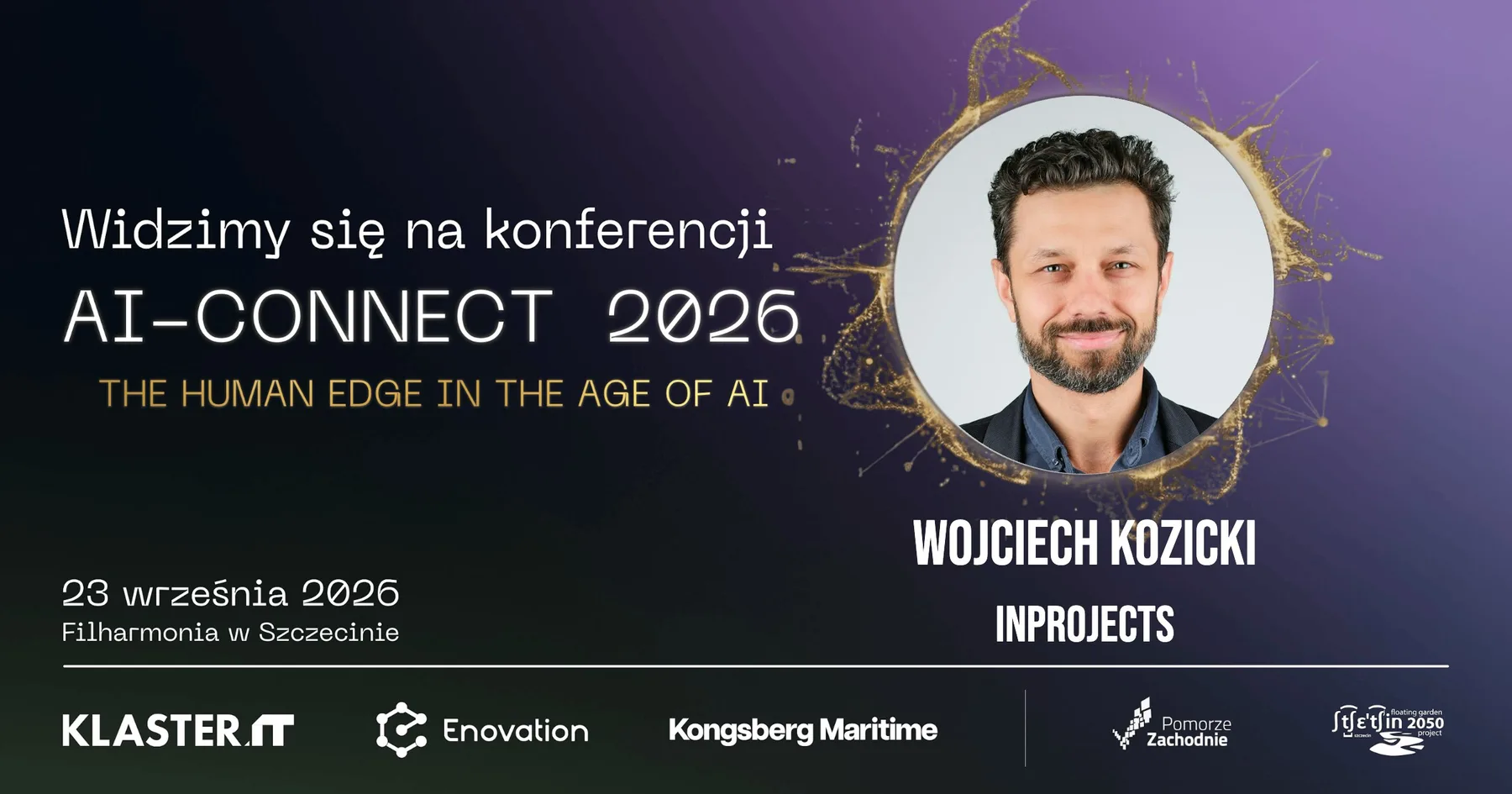 Wojciech Kozicki, inProjects - AI-CONNECT 2026. 23 września, Filharmonia w Szczecinie.